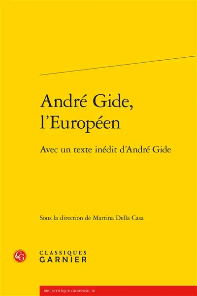 André Gide, l'Européen : avec un texte inédit d'André Gide