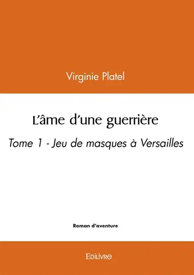 L'âme d'une guerrière : Tome 1