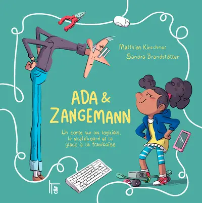 Ada & Zangemann : un conte sur les logiciels, le skateboard et la glace à la framboise