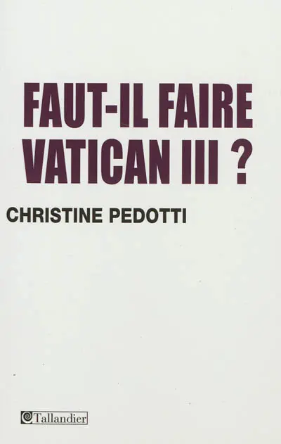 Faut-il faire Vatican III ?