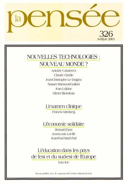 Pensée (La), n° 326. Nouvelles technologies : nouveau monde ?