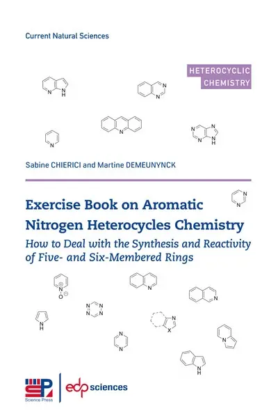 Exercise book on aromatic nitrogen heterocycles chemistry : how to deal with the synthesis and reactivity of five- and six-membered rings