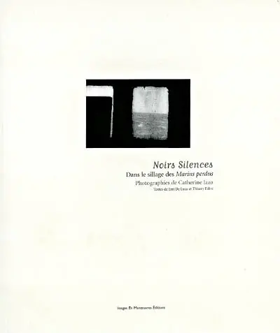 Noirs silences : dans le sillage des Marins perdus