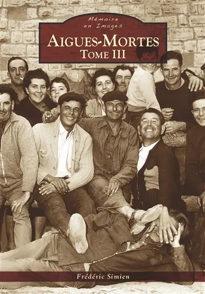 Aigues-Mortes. Vol. 3