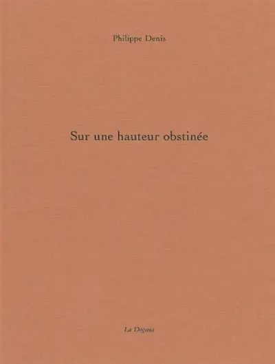 Sur une hauteur obstinée