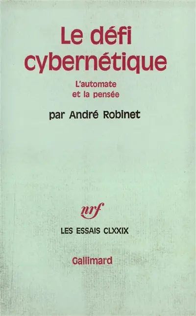 Le Défi cybernétique : l'automate et la pensée