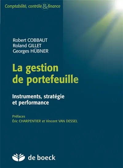 La gestion de portefeuille : instruments, stratégie et performance