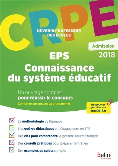 EPS, connaissance du système éducatif : CRPE, admission 2018 : un ouvrage complet pour réussir le concours, conforme aux nouveaux programmes