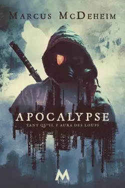 Apocalypse : Tant qu'il y aura des loups T3