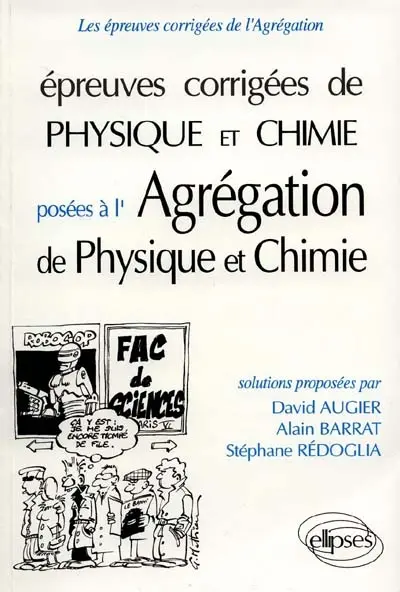 Epreuves corrigées de physique et chimie posées à l'agrégation de physique et chimie