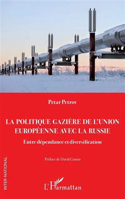 La politique gazière de l'Union européenne avec la Russie : entre dépendance et diversification