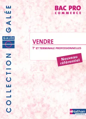 Vendre : 1re et terminale professionnelles, Bac pro commerce