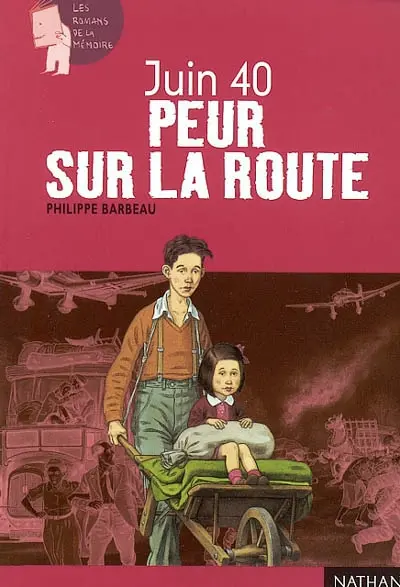 Juin 1940 : peur sur la route