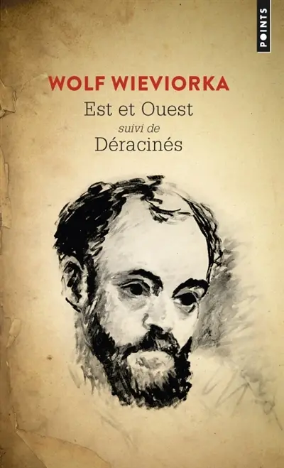 Est et Ouest. Déracinés