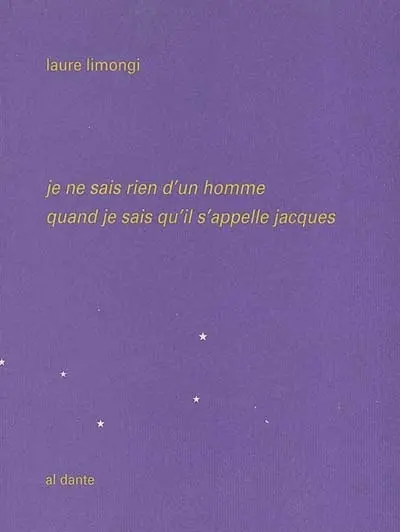 Je ne sais rien d'un homme quand je sais qu'il s'appelle Jacques