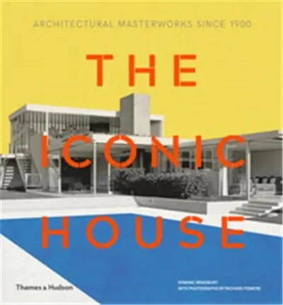 The Iconic House Architectural Masterworks Since 1900 (Compact ed)