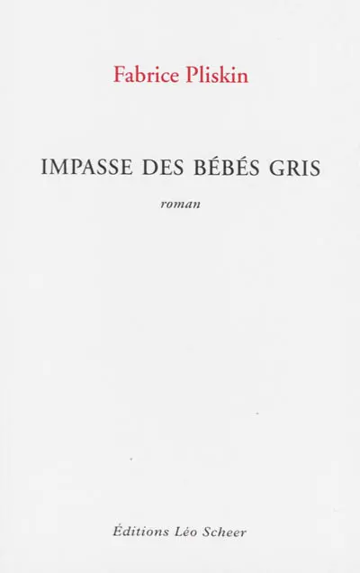 Impasse des bébés gris