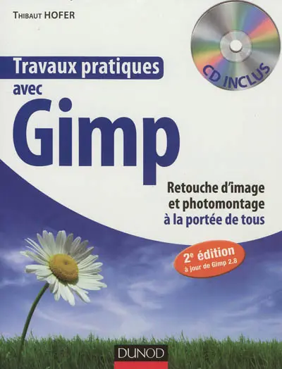 Travaux pratiques avec Gimp : retouche d'image et photomontage à la portée de tous