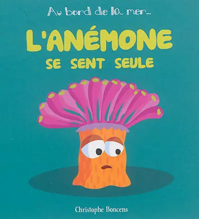 L'anémone se sent seule