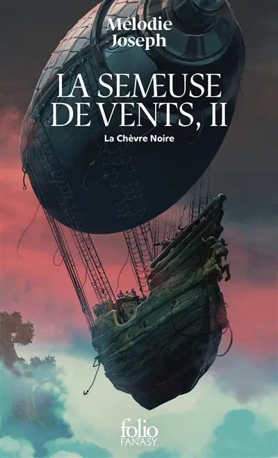 La semeuse de vents. Vol. 2. La Chèvre noire