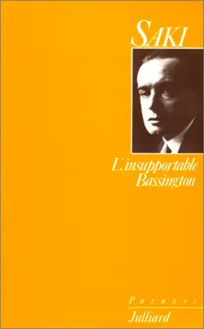 L'insupportable Bassington. Reginald au Carlton : et autres nouvelles inédites
