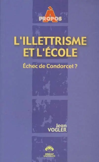 L'illettrisme et l'école, échec de Condorcet ?
