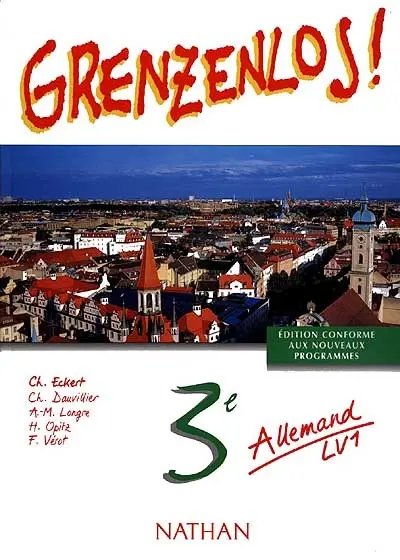 Grenzenlos ! 3e allemand LV1 : livre de l'élève