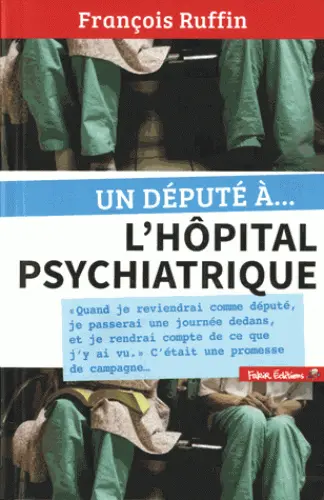 Un député à l'hôpital psychiatrique