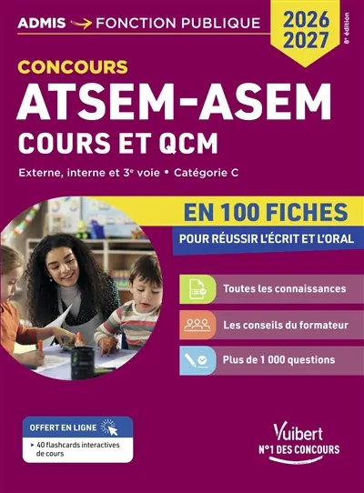 ATSEM-ASEM, cours et QCM : en 100 fiches pour réussir l'écrit et l'oral : externe, interne et 3e voie, catégorie C, concours 2026-2027
