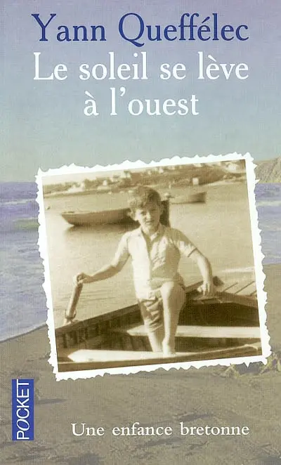 Le soleil se lève à l'Ouest : une enfance bretonne