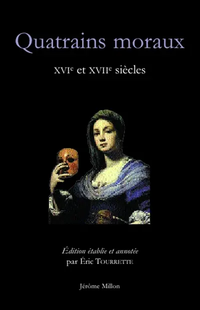Quatrains moraux : XVIe et XVIIe siècles