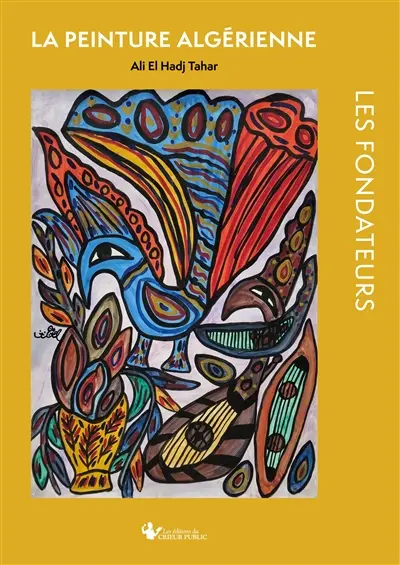 Les Fondateurs : La Peinture Algériennes