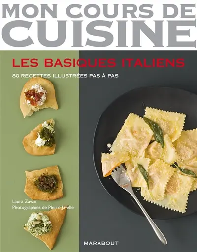 Les basiques italiens : 80 recettes illustrées pas à pas