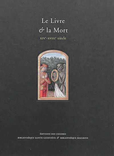 Le livre & la mort : XIVe-XVIIIe siècle