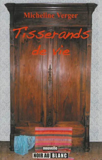 Tisserands de vie : nouvelle