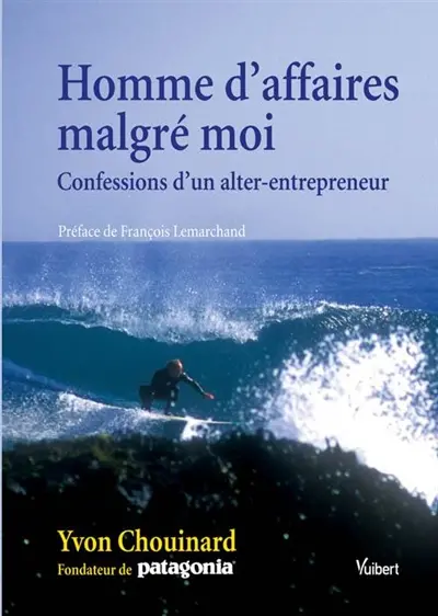 Homme d'affaires malgré moi : confessions d'un alter-entrepreneur
