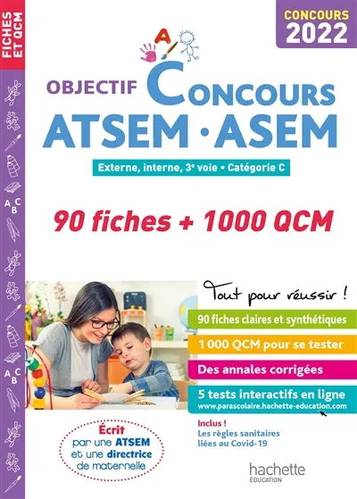 ATSEM, ASEM : 90 fiches + 1.000 QCM : externe, interne, 3e voie, catégorie C, concours 2022