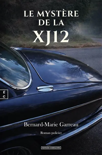 Le mystère XJ12 : roman policier