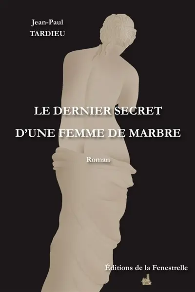 Le dernier secret d'une femme de marbre