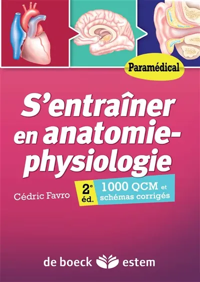 S'entraîner en anatomie-physiologie : 1.000 QCM et schémas corrigés