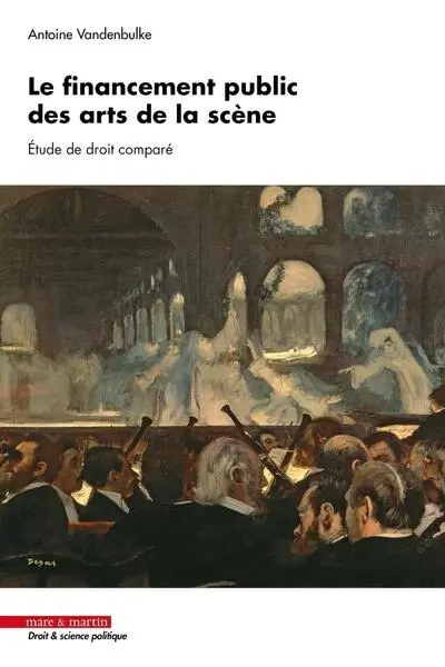 Le financement public des arts de la scène : étude de droit comparé