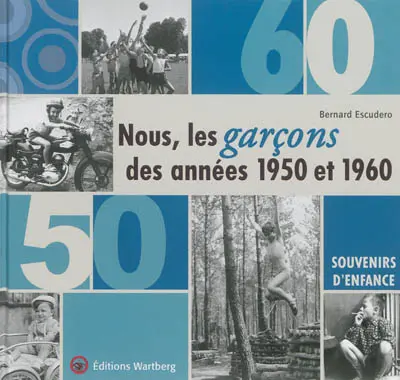 Nous, les garçons des années 1950 et 1960