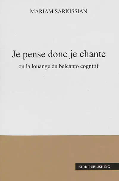 Je pense donc je chante ou La louange du belcanto cognitif