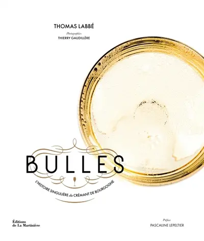 Bulles : l'histoire singulière du Crémant de Bourgogne