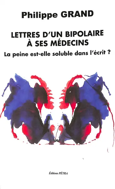 Lettres d'un bipolaire à ses médecins : la peine est-elle soluble dans l'écrit ?