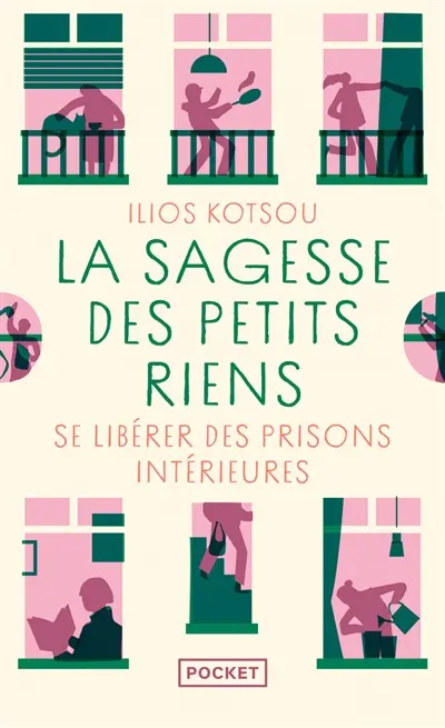 La sagesse des petits riens : changer de regard pour vivre la magie du quotidien