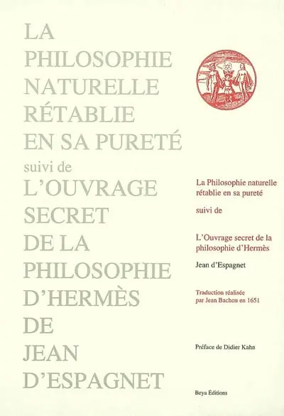 La philosophie naturelle rétablie en sa pureté. L'ouvrage secret de la philosophie d'Hermès