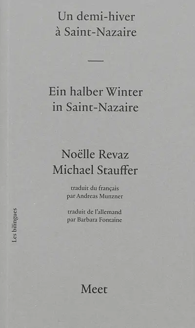 Un demi-hiver à Saint-Nazaire. Ein halber Winter in Saint-Nazaire