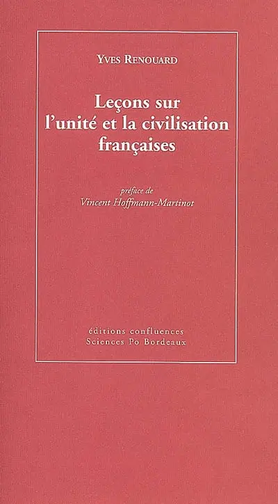 Leçons sur l'unité et la civilisation françaises