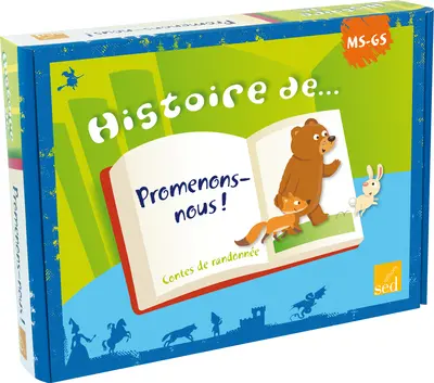 Promenons-nous ! : contes de randonnée : MS, GS